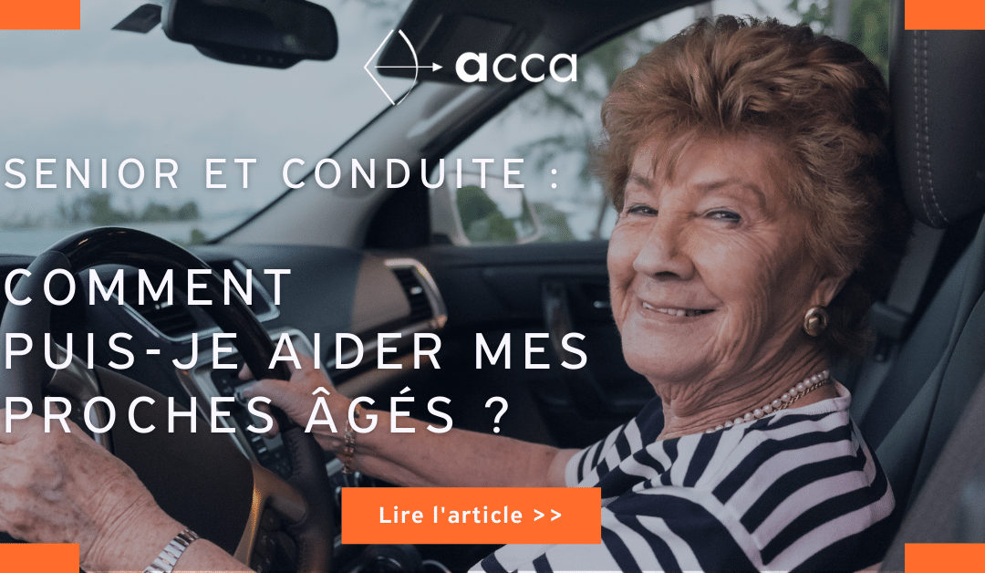 Senior au volant : comment puis-je aider mes proches âgés ?